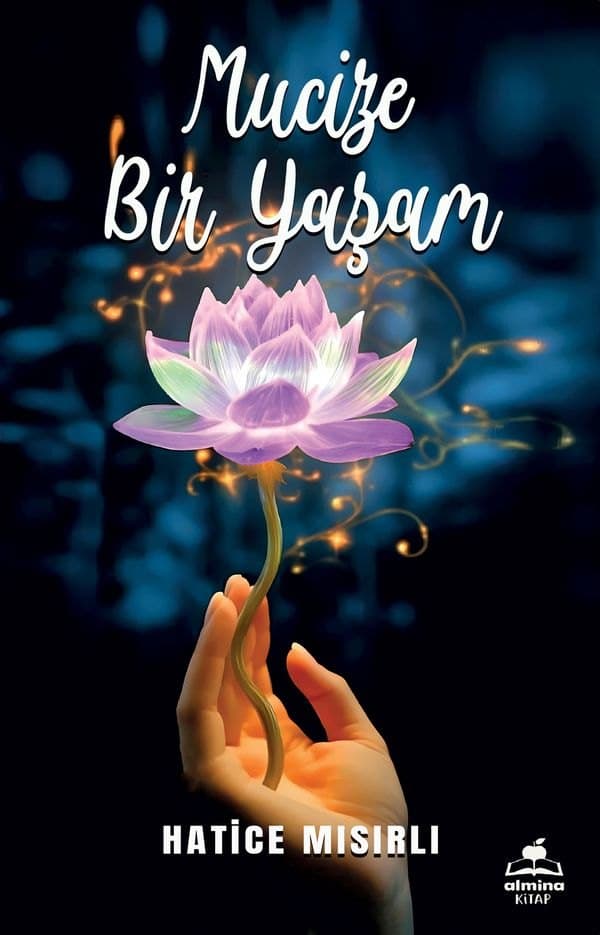 Mucize Bir Yaşam — Hatice Mısırlı